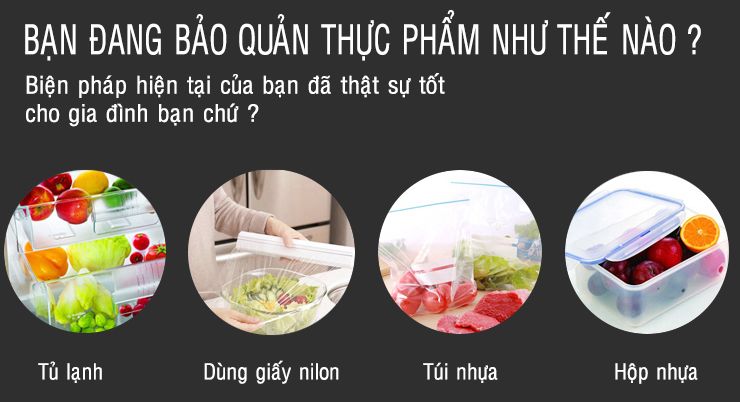 Bảo quản thực phầm bằng cách thông thường không đảm bảo vệ sinh, an toàn cho thực phẩm 