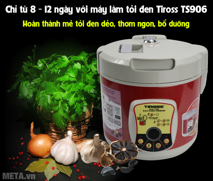 Tiross TS906 làm tỏi đen chỉ mất 8 - 12 ngày
