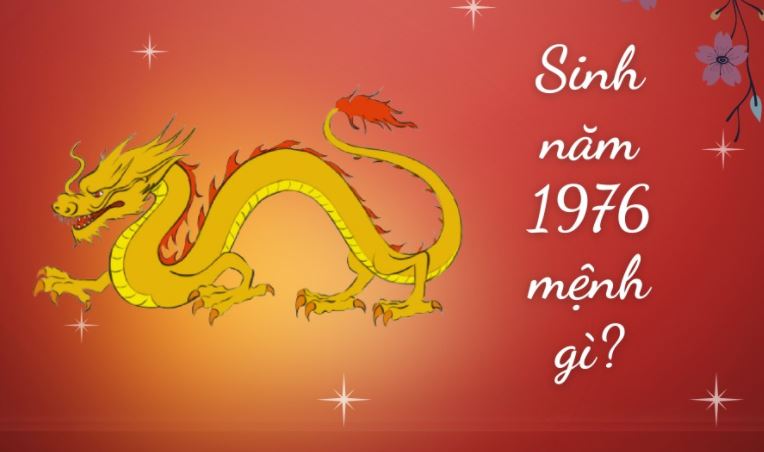 Sinh năm 1976 mệnh gì?