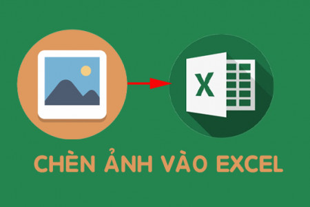 Những cách chèn ảnh vào Excel dễ dàng, nhanh chóng