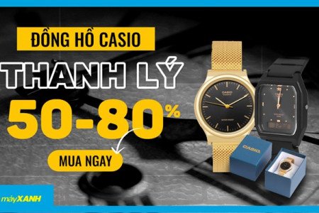 Thanh lý tồn kho - Top 10 đồng hồ Casio giảm từ 50 - 80%, hàng hiệu giảm tiền triệu, giá rẻ như cho